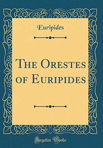 The Orestes of Euripides