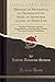 Treatises on Providence, on Tranquillity of Mind, on Shortness of Life, on Happy Life: Together With Select Epistles, Epigrammata, an Introduction, ... and Scripture Parallelisms (Classic Reprint)