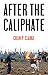After the Caliphate: The Is...
