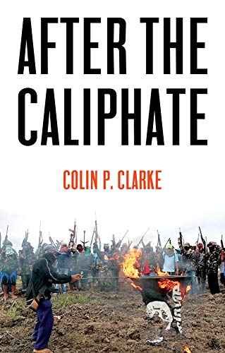 After the Caliphate: The Islamic State & the Future Terrorist Diaspora (Hardcover)
