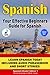 Spanish: Your Effective Beginners Guide for Spanish Including Phrasebook, Audio, and Spanish Short Stories: Learn Spanish Today 2018 Edition