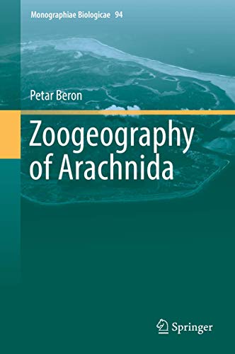 Zoogeography of Arachnida (Monographiae Biologicae, 94)