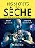 Les secrets de la sèche