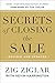 Secrets of Closing the Sale by Zig Ziglar
