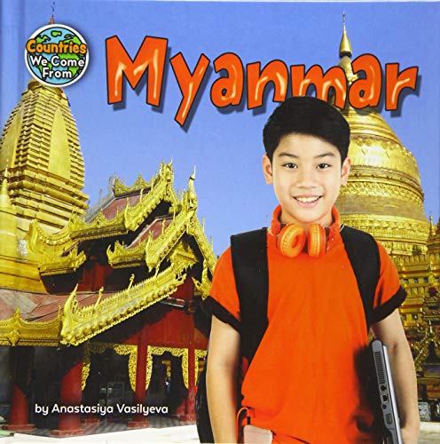 Myanmar (Countries We Come From)