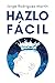Hazlo Facil. by Jorge Martin