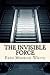 The Invisible Force