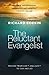 The Reluctant Evangelist
