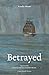 Betrayed (B)