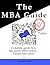 The MBA Guide: Complete gui...