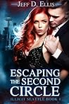 Escaping the Second Circle by Jeff D. Ellis