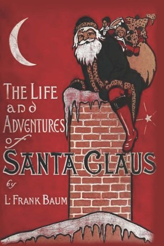 The Life And Adventures Of Santa Claus