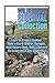 Wilderness Survival Collection: Learn to Predict Weather, Build a Storm Shelter, Navigate, Read Nature Signs, Build a Survival Kit to Survive in Any Wilderness: (Bushcraft Guide, Prepping)