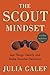The Scout Mindset by Seek Julia Galef