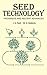 Seed Technology: Progress and Recent Advances