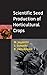 Scientific Seed Production of Horticultural Crops by M Jayanthi
