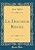 Le Docteur Rouge, Vol. 2 (C...