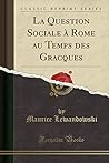 La Question Sociale À Rome Au Temps Des Gracques (Classic Reprint) (French Edition)