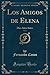 Los Amigos de Elena, Vol. 1 by Fernando Casos