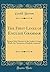 The First Lines of English Grammar: Being a Brief Abstract of the Author's Larger Work, the Institutes of English Grammar (Classic Reprint)