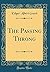 The Passing Throng (Classic Reprint)