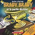 Brady Brady et la partie décisive
