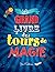 Le Grand Livre Des Tours de...