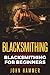 Blacksmithing: Blacksmithin...