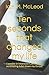 Ten Seconds That Changed My Life: I Awoke in Intensive Care with a Ventilating Tube Down My Throat