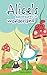 Alice's Adventures in Wonderland: Alice's Adventures in Wonderland