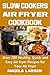 Slow Cookers Air Fryer Cookbook by Angela Larsen