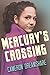 Mercury's Crossing (The Wor...