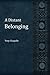 A Distant Belonging