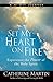Set My Heart On Fire: Exper...