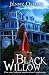 Black Willow: One sister's dream, another sister's nightmare...