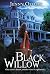 Black Willow: One sister's dream, another sister's nightmare...