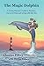 The Magic Dolphin by Charles Pilkey