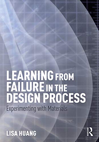 Learning from Failure in the Design Process: Experimenting with Materials (Paperback)