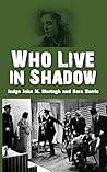 Who Live in Shadow
