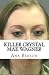 Killer Crystal Mae Wagner