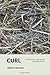 Curl: Creating Your Life Pu...