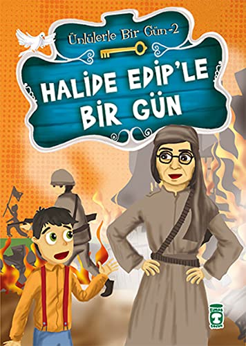 Ünlülerle Bir Gün 2: Halide Edip'le Bir Gün (Paperback)