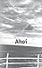 Ahoi by Barbara Moormann