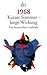 1968. Kurzer Sommer - lange Wirkung: ein literarisches Lesebuch
