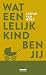 Wat een lelijk kind ben jij by Stefan van Hoek