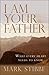 I Am Your Father: What Every Heart Needs to Know