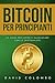Bitcoin Per Principianti: L...