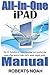 All-In-One iPad Manual: The...