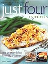 50 Fantastic Recipes Just Four Ingredients: Step-By-Step Dishes For Every Occasion