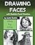 Drawing: Faces with Realistic Pencil Sketches (5 Portrait Drawings in a Step by Step Process)